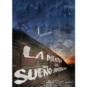 La Mentira del Sueño Americano