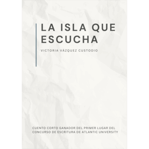 La isla que escucha - Victoria Vázquez Custodio