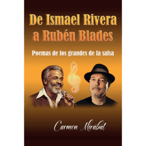 De Ismael Rivera a Rubén Blades