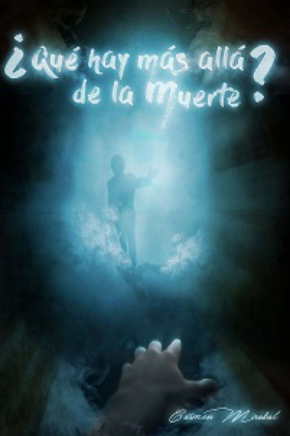 QUÉ HAY MÁS ALLÁ DE LA MUERTE Sin Papel y Sin Tinta